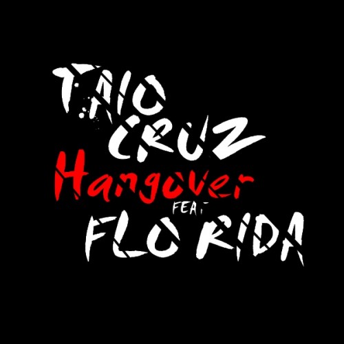 Flo Rida ft Taio Cruz  Hangover