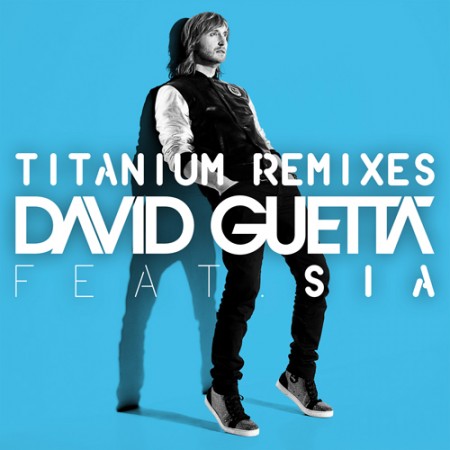 4685996 450x450 David Guetta ft. Sia Titanium Remixes (Incl. Alesso, Gregori Klosman