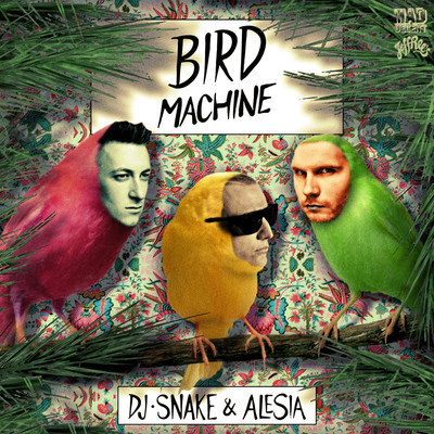 скачать dj snake alesia bird machine