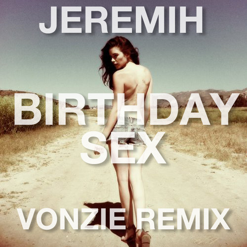 Birthday Sex House Remix 76