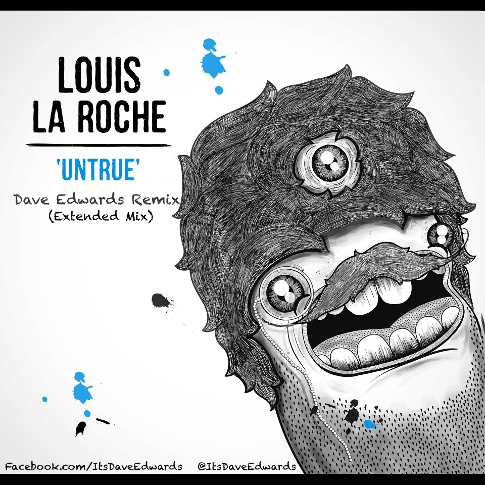 FreshNewTracks » Louis La Roche – Untrue (Dave Edwards Remix)