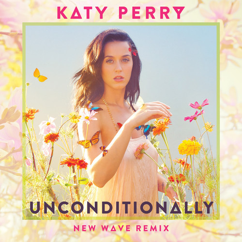 Пери текст. Кэти Перри Unconditionally. Katy Perry Unconditionally. Unconditionally Katy Perry обложка. 26. Katy Perry - Unconditionally.