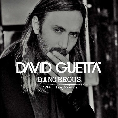 FreshNewTracks » David Guetta f. Sam Martin – Dangerous (Calvo Bass ...